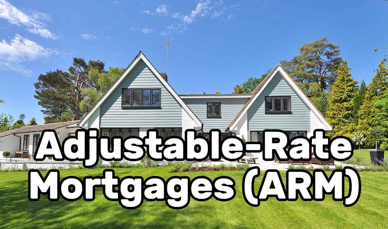What are the adjustablerate mortgage loans (ARM)?