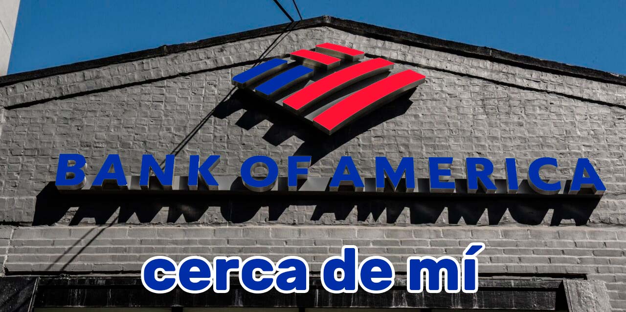 Bank of America cerca de mí