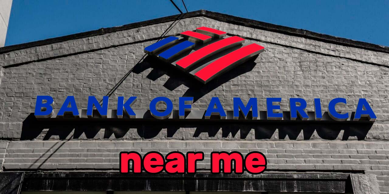 bank of america open near me branch