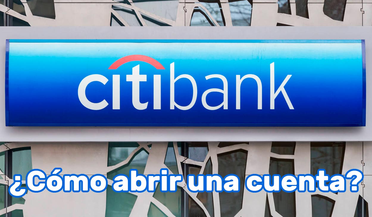 ¿Cómo abrir una cuenta en Citibank?