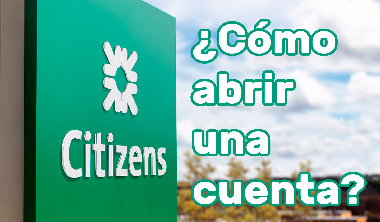 ¿Cómo abrir una cuenta en Citizens Bank?