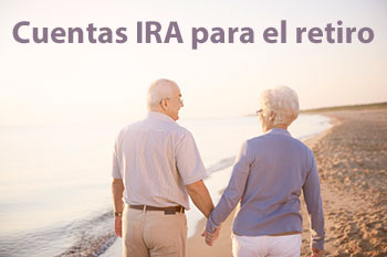 Cuentas IRA para el retiro en USA