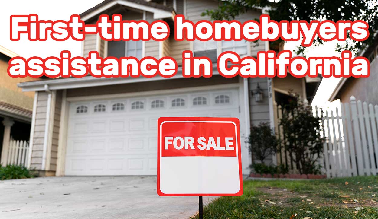 First-time homebuyers assistance in California