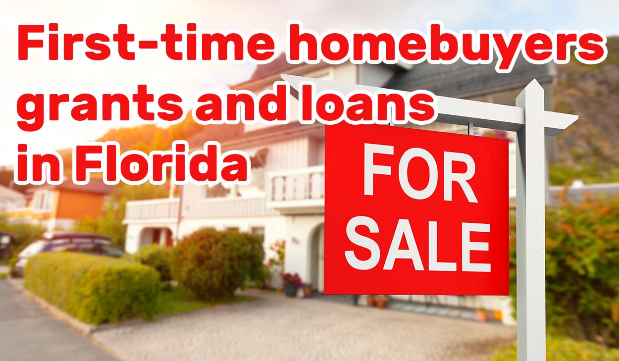 Firsttime homebuyer grants and loans in Florida in 2023
