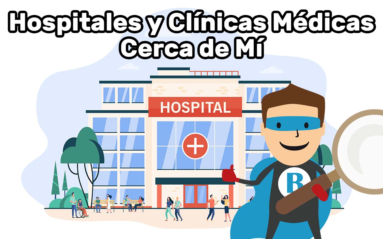 Hospitales y clínicas médicas cerca de mí