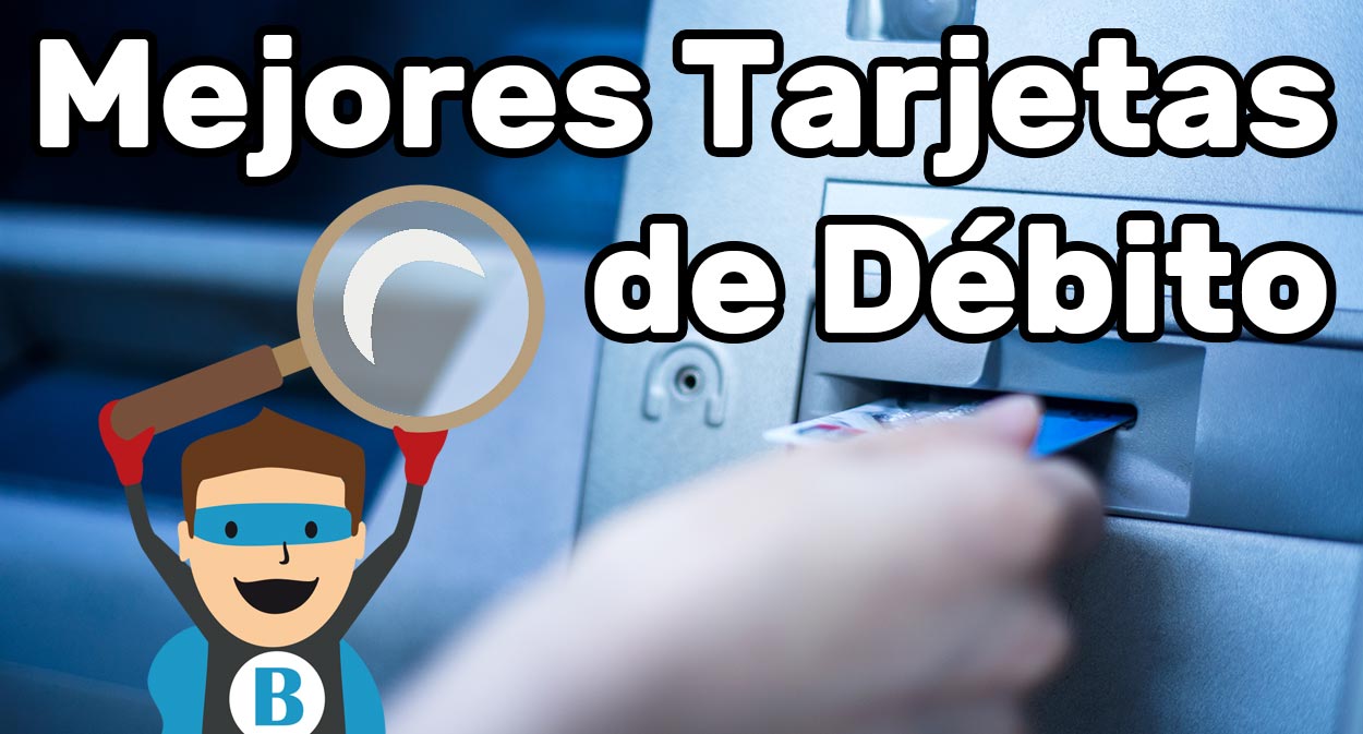 Mejores Tarjetas de Débito
