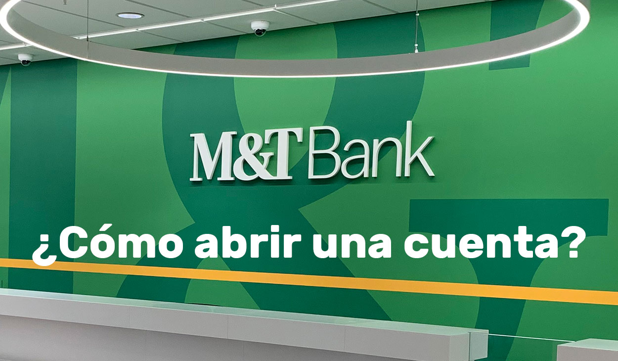 ¿Cómo abrir una cuenta del M&T Bank?