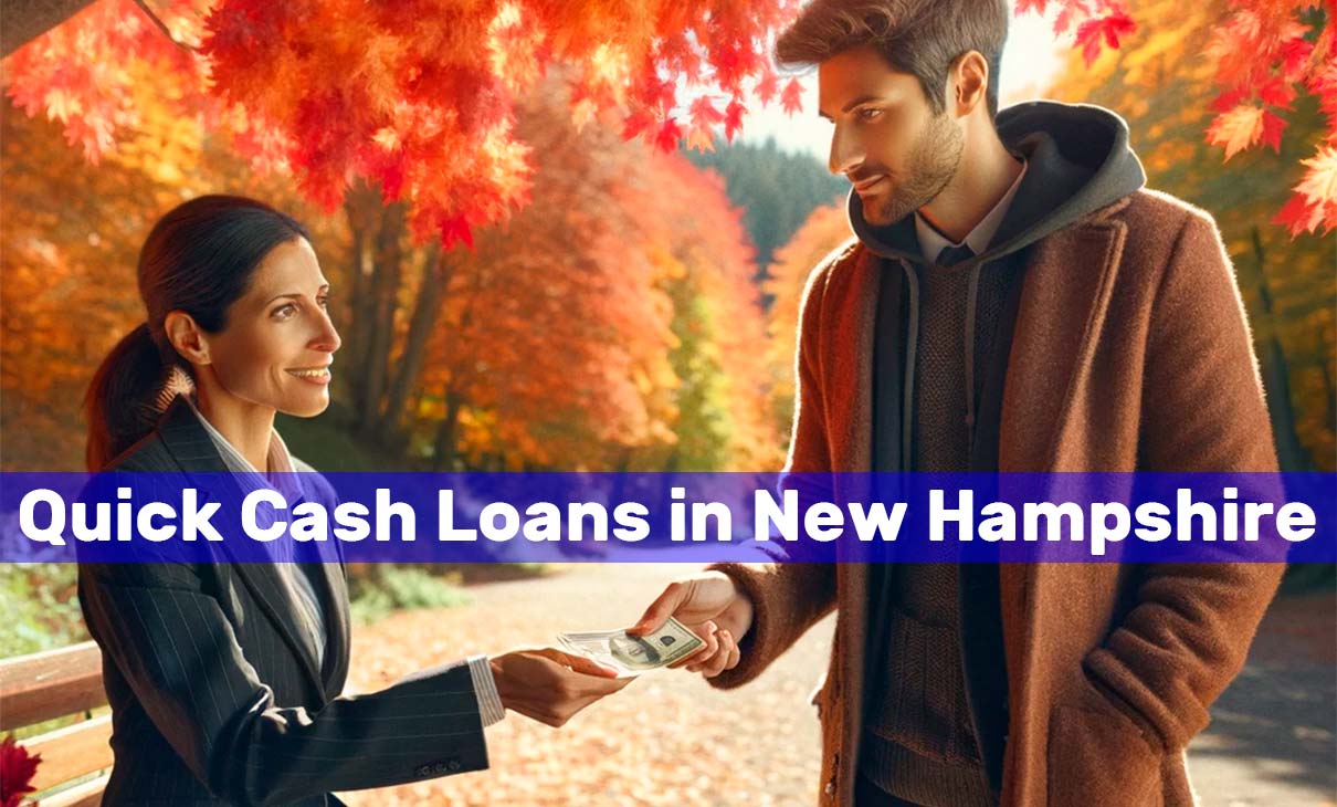 Quick cash loans in New Hampshire