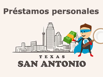 Préstamos personales en San Antonio (Texas)