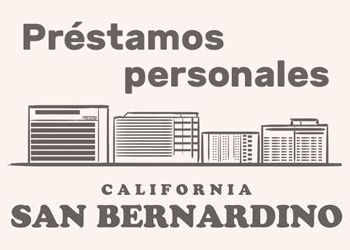 Préstamos personales en San Bernardino (California)