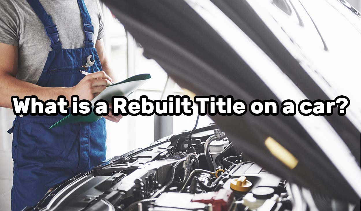 What is a rebuilt title on a car?