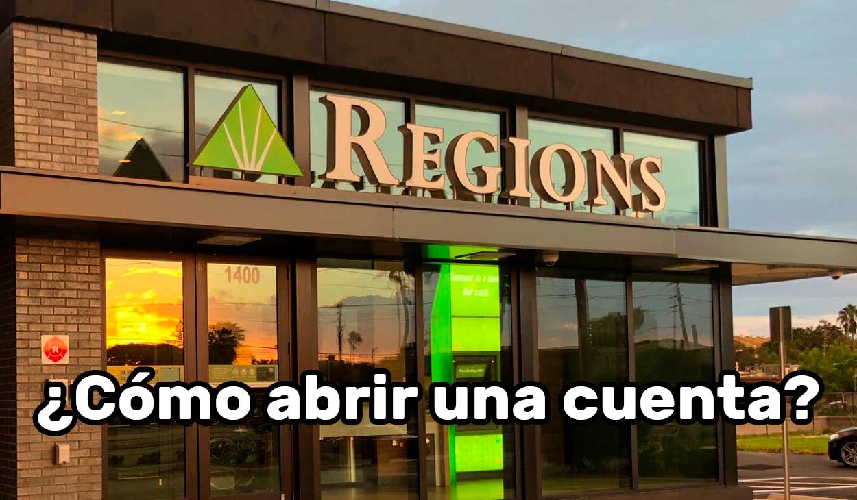 ¿Cómo abrir una cuenta en Regions Bank?