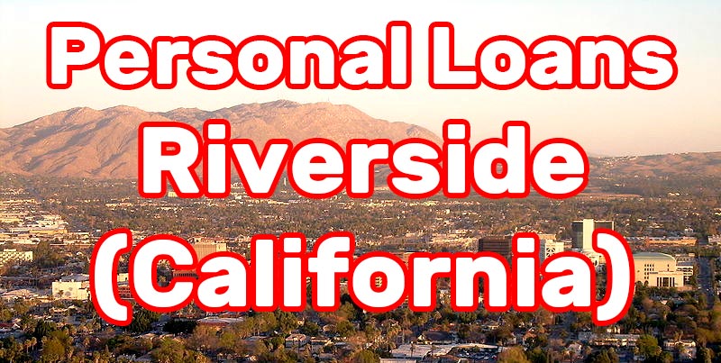 Personal loans in Riverside (California)