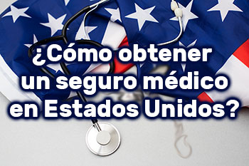 Seguros médicos en Estados Unidos