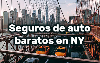 Seguros de auto baratos en New York