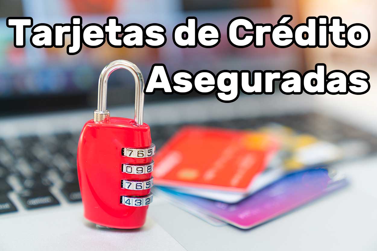 Tarjetas de crédito aseguradas