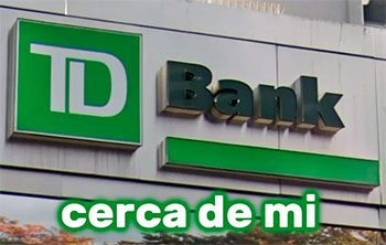 TD Bank cerca de mi