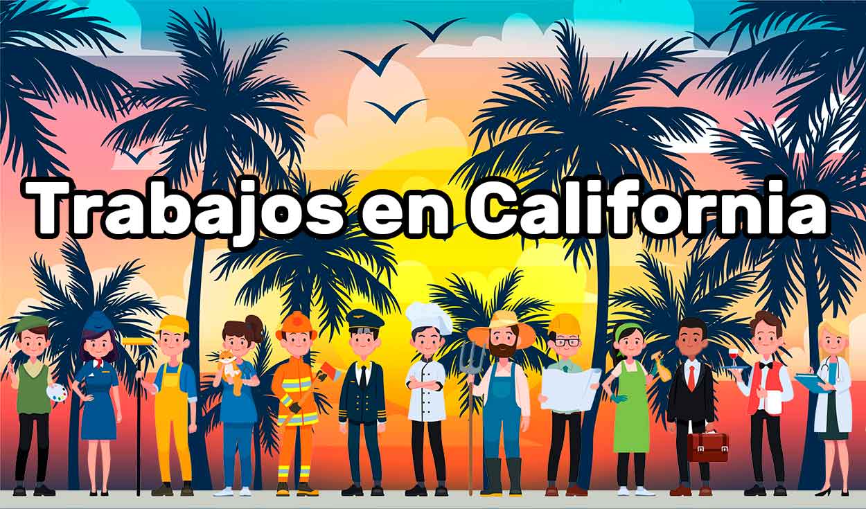 Trabajos con mayor demanda en California