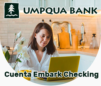 Cuenta Embark Checking de Umpqua Bank