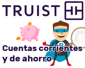 Cuentas corrientes y de ahorro de Truist Bank