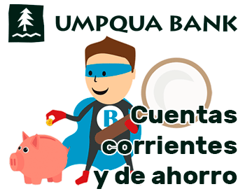Cuentas de cheques y de ahorro de Umpqua Bank