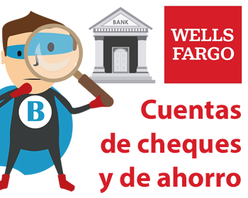 Cuentas de cheques y de ahorro de Wells Fargo