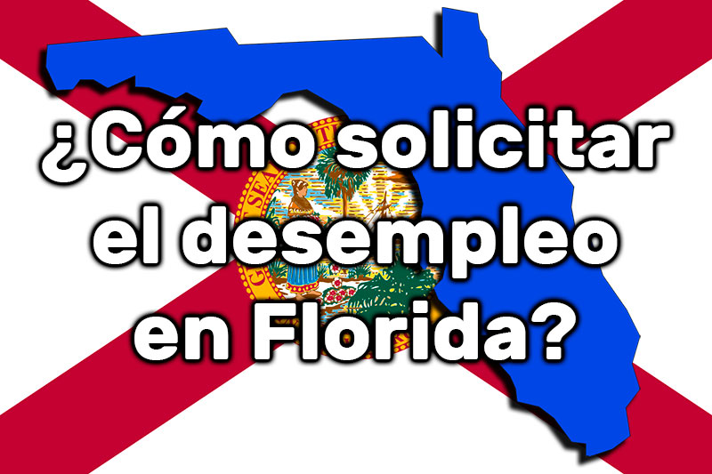 C mo aplicar para el desempleo en florida y sus beneficios