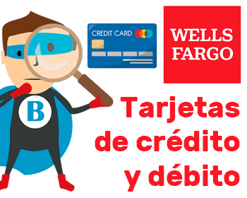 Tarjetas de crédito y débito de Wells Fargo