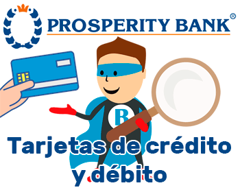 Tarjetas de crédito y débito del Prosperity Bank