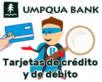 Tarjetas de crédito y débito del banco Umpqua