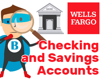 Wells Fargo checking and savings accounts reviews