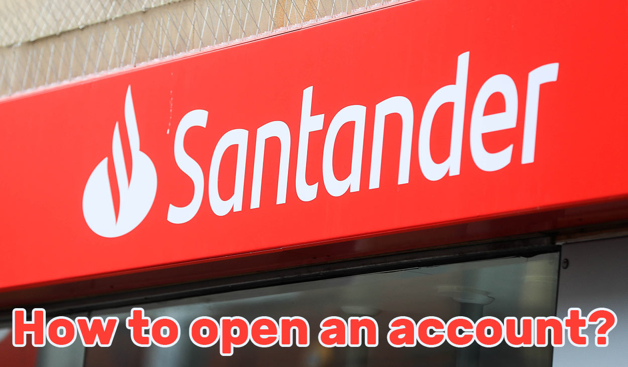 How to open an account with Santander Bank?