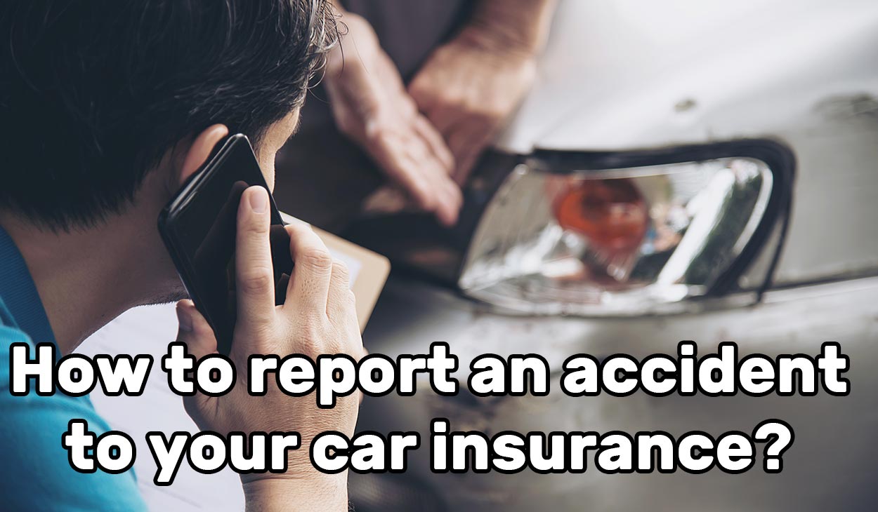 How to report an accident to your car insurance?
