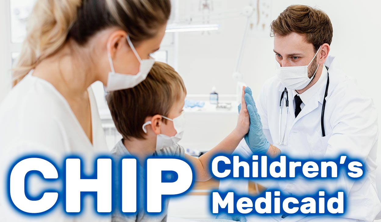 What is CHIP, the Children's Medicaid, and its requirements